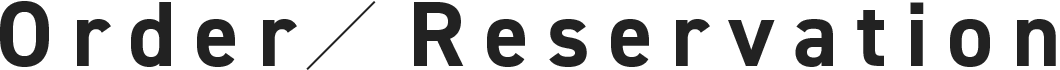 Order＆Reservation